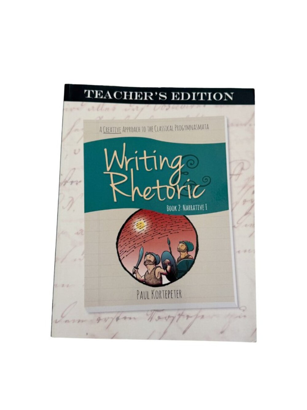 Writing & Rhetoric Book 2: Narrative I Teacher's Edition Homeschool